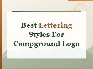 Best Lettering Styles for Campground Logos