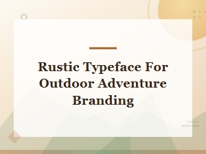 Free Rustic Camping Fonts for Outdoor Adventure Branding