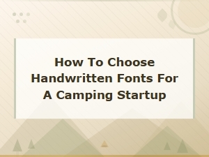 Best Handwritten Rustic Fonts for Your Camping Startup Brand