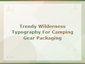 Trendy Wilderness Typography Fonts for Modern Camping Gear Packaging
