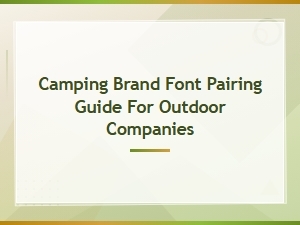 Best Rugged Font Pairings for Camping and Outdoor Brand Design